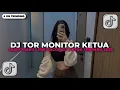 Lagu DJ TOR MONITOR KETUA - DJ DUGEM BREAKBEAT INDO TERHITS DAN TERBARU 2025 JEDAG JEDUG REVERB FULL BASS