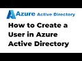 3 How to Create a New User Account in Azure Active Directory