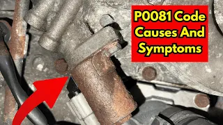 How to Diagnose and Fix P0081 Engine Code - OBD II Trouble Code Symptoms Causes And Solutions
