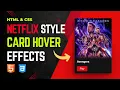 Master Netflix Style Card Hover Effects with HTML CSS Step by step Guide