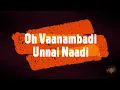 Download Lagu Oh Vanambadi Unnai Naadi