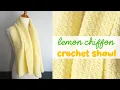 Easy CROCHET Lemon Chiffon Shawl Simple ONE ROW Repeat