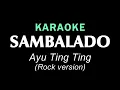 Lagu SAMBALADO (Rock version) - Ayu Ting Ting  | KARAOKE