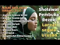 Download Lagu SHOLAWAT NABI MUSTAJAB PENARIK REZEKI | SHOLAWAT JIBRIL, NARIYAH, BADAR KUMPULAN SHOLAWAT TERBAIK