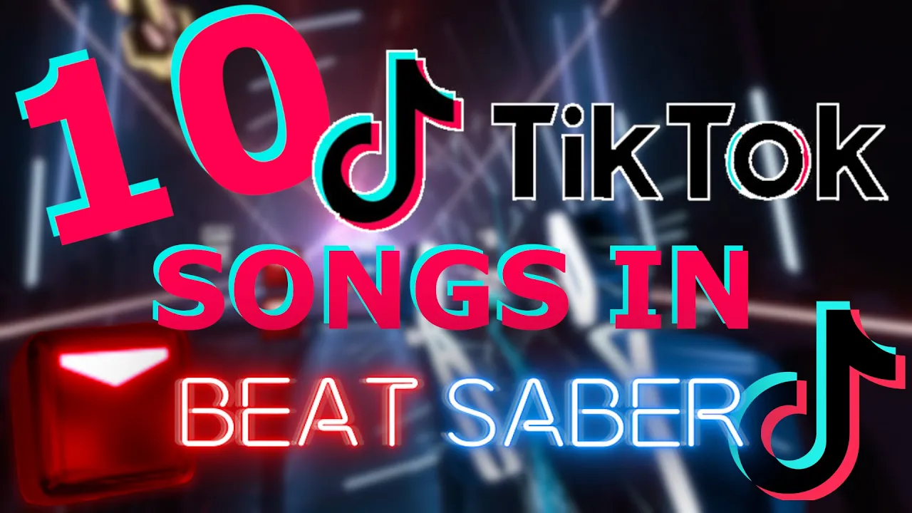 10 TIKTOK SONGS IN BEAT SABER!!!
