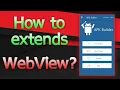 How to Extends a WebView Android JAVA