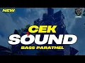 Download Lagu DJ CEK SOUND BASS PARATHEL ❗❗REMIX TRAP FULL BASS HOREG TERBARU • VIRAL TIKTOK