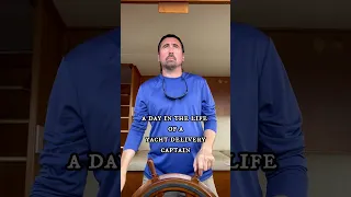 A Day In The Life of a Yacht Delivery Captain #yacht #delivery #captain