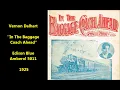 ''In The Baggage Coach Ahead'' LYRICS = Vernon Dalhart on Blue Amberol 5011 = Gussie L. Davis song