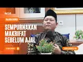 Download Lagu SEMPURNAKAN MAKRIFAT SEBELUM AJAL - KAJIAN TAUHID | UST. ISWARDI, S. AG (PART 3/3)
