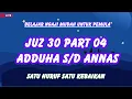🔴NGAJI YUK CARI BERKAH❗️JANGAN DISKIP YA❗️JUZ 30 PART 04 ADDUHA s/d ANNAAS