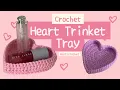 Crochet Heart Trinket Tray Very Easy Beginner Tutorial