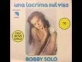 Bobby Solo - Una lacrima sul viso - Versione Disco 1978 (raro)