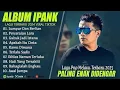 Lagu IPANK FULL ALBUM 2025 #ipank #lagupopmelayu #popminang #laguviral2025 #viralvideo 