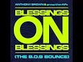 Blessings On Blessings (The B.O.B. Bounce) - Anthony Brown & group therAPy