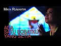 Download Lagu [Official Video] Ada Satu Sobatku Yang Setia - Maya Rumantir