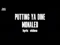 Putting Ya Dine - Monaleo (Lyric Video)