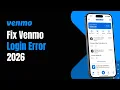 How to Fix Venmo Login Error 2026