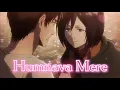 Download Lagu Humnava Mere -{ AMV }