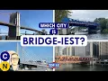 Bridge Cities The Top 10 North American Cities That Deserve the Nickname