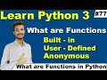 functions in Python Built-in Functions User-defined Functions anonymous functions in Python