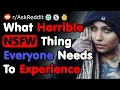 What Horrible NSFW Thing Everyone Needs To Experience - NSFW Reddit