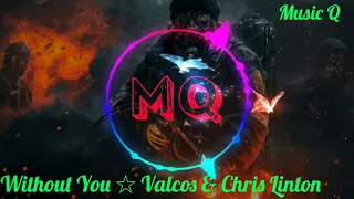 Download Without You ☆ Valcos \u0026 Chris Linton MP3