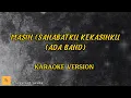 Download Lagu Ada Band - Masih || Sahabatku, Kekasihku || Karaoke Version