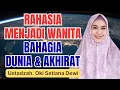 Download Lagu TERUNGKAP! INILAH RAHASIA MENJADI WANITA BAHAGIA DUNIA DAN AKHIRAT || USTADZAH OKI SETIANA DEWI