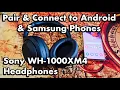Sony Headphones WH-1000XM4 Connect Pair to Android Phones Samsung Phones etc