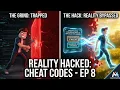 The Reality Cheat Codes How to Hack the Earth Online Matrix Ep 8