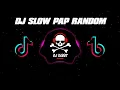 Download Lagu DJ SLOW PAP RANDOM VIRAL TIKTOK BY DJ TEBANG.