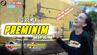 Download DJ VIRAL TIKTOK PREMINIM DASH UCIHA versi MANGKASARI ft CLAUDIO | PREMAN FEMINIM | ATI CILIK MINGGIR MP3