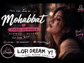 Mohabbat – Kambi Rajpuria | Slowed + Reverb | Heartbreak Lofi Version 💔🎧