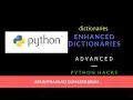 Python Hacks New Dictionary Module with Mutable Immutable constant and Proxy definitions