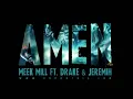 Meek Mill ft. Drake & Jeremih - Amen (lyrics)