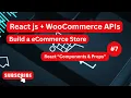 React js Store with WooCommerce API WordPress with React js React Basics - II