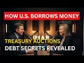U S Treasury Auctions Explained How the Government Really Borrows Money