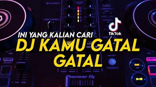 Download Dj Kamu Gatal Gatal Gatal Viral Tiktok!! Jedag Jedug Full Bass MP3