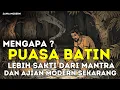 Lagu Mengapa Puasa Batin Lebih Sakti dari Mantra dan Ajian