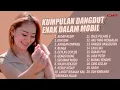 Download Lagu Kumpulan Dangdut Enak Dalam Mobil - Vita Alvia, DUO MIRENG, Syahiba Saufa