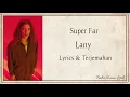 Download Lagu Lany - Super Far {Lyrics \u0026 Terjemahan}