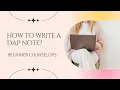 How to write a DAP note