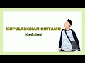 KUPULANGKAN CINTAMU - Mawla Band | Lirik Video