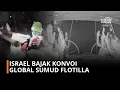 Download Lagu ISRAEL BAJAK DAN CULIK PARA AKTIVIS GLOBAL SUMUD FLOTILLA
