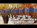 Download Lagu YEL YEL KOMPI SENAPAN B || YONIF 743 / PSY