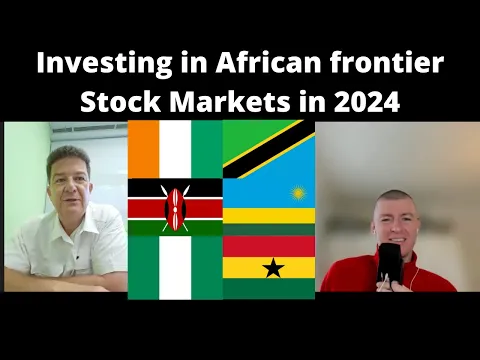 Download MP3 Outlook for investing in African Stock Markets in 2024