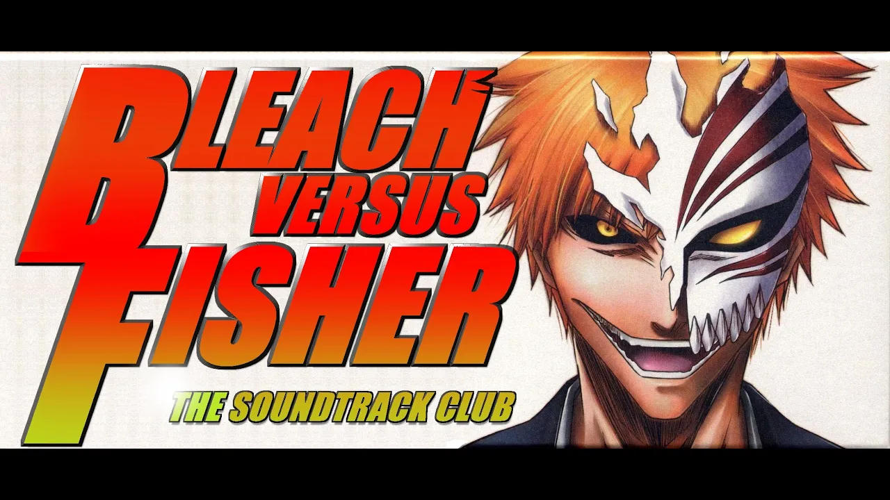 Bleach Vs Fisher-I'm losing it