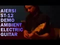 Aiersi ST-12 Demonstration - Ambient Electric Guitar