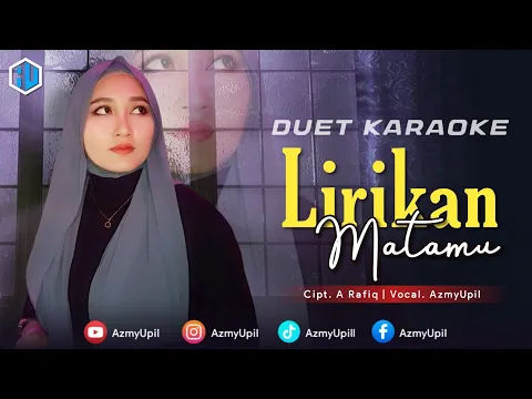 Download MP3 LIRIKAN MATAMU - ( A Rafiq ) || KARAOKE DUET BERSAMA AzmyUpil